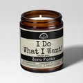I Do What I Want | Scent: Vanilla Crumbcake | 9oz Funny Candle | Malicious Women Co