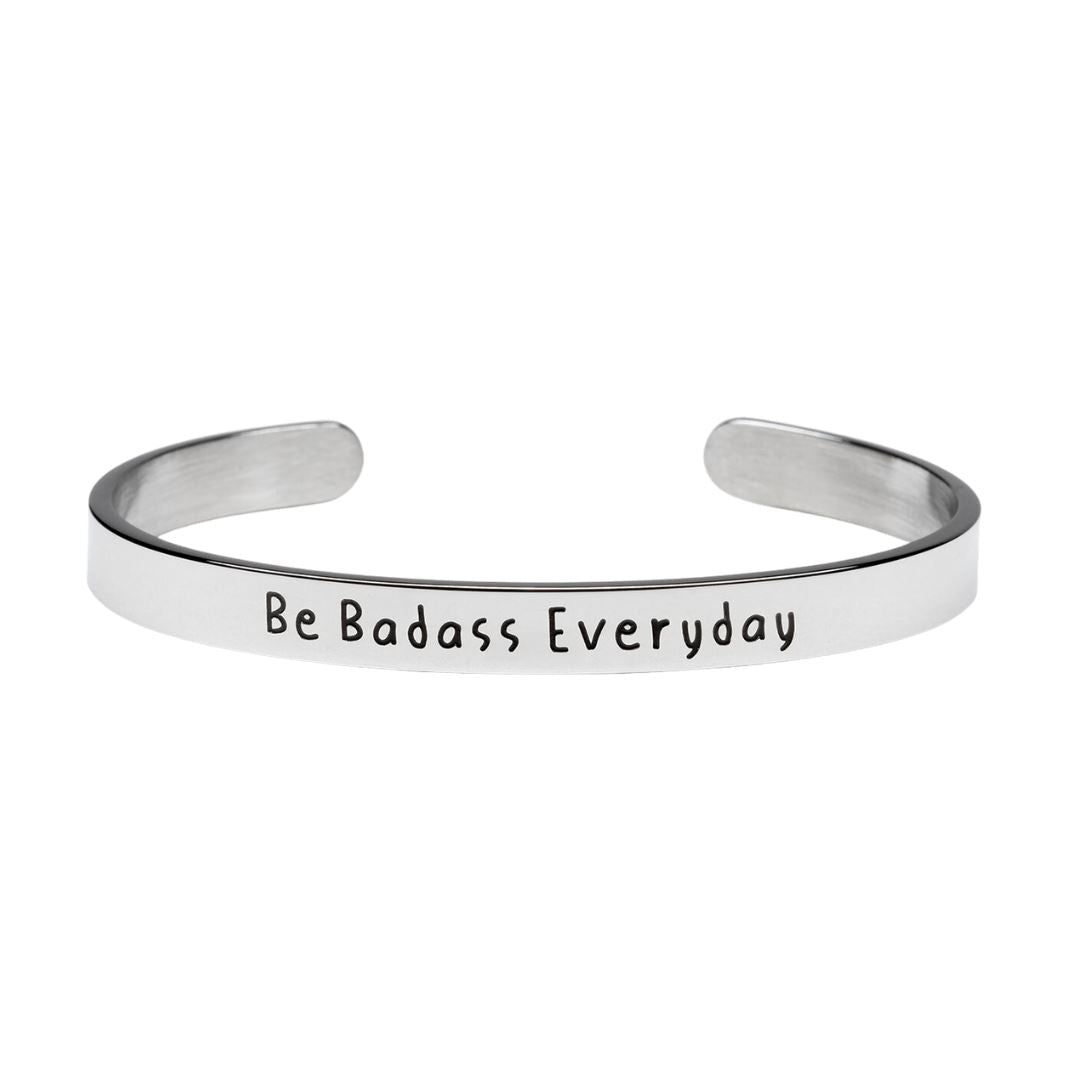 Be Badass Everyday - Bangle Bracelet