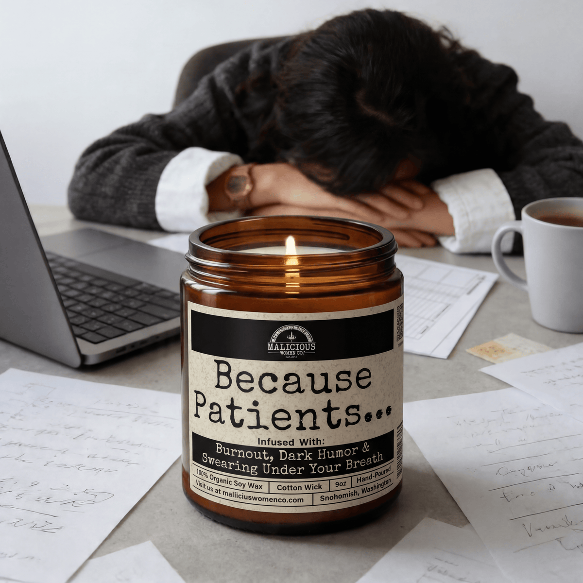Because Patients... | Scent: Verbena Sandalwood | 9oz Work Candle | Malicious Women Co