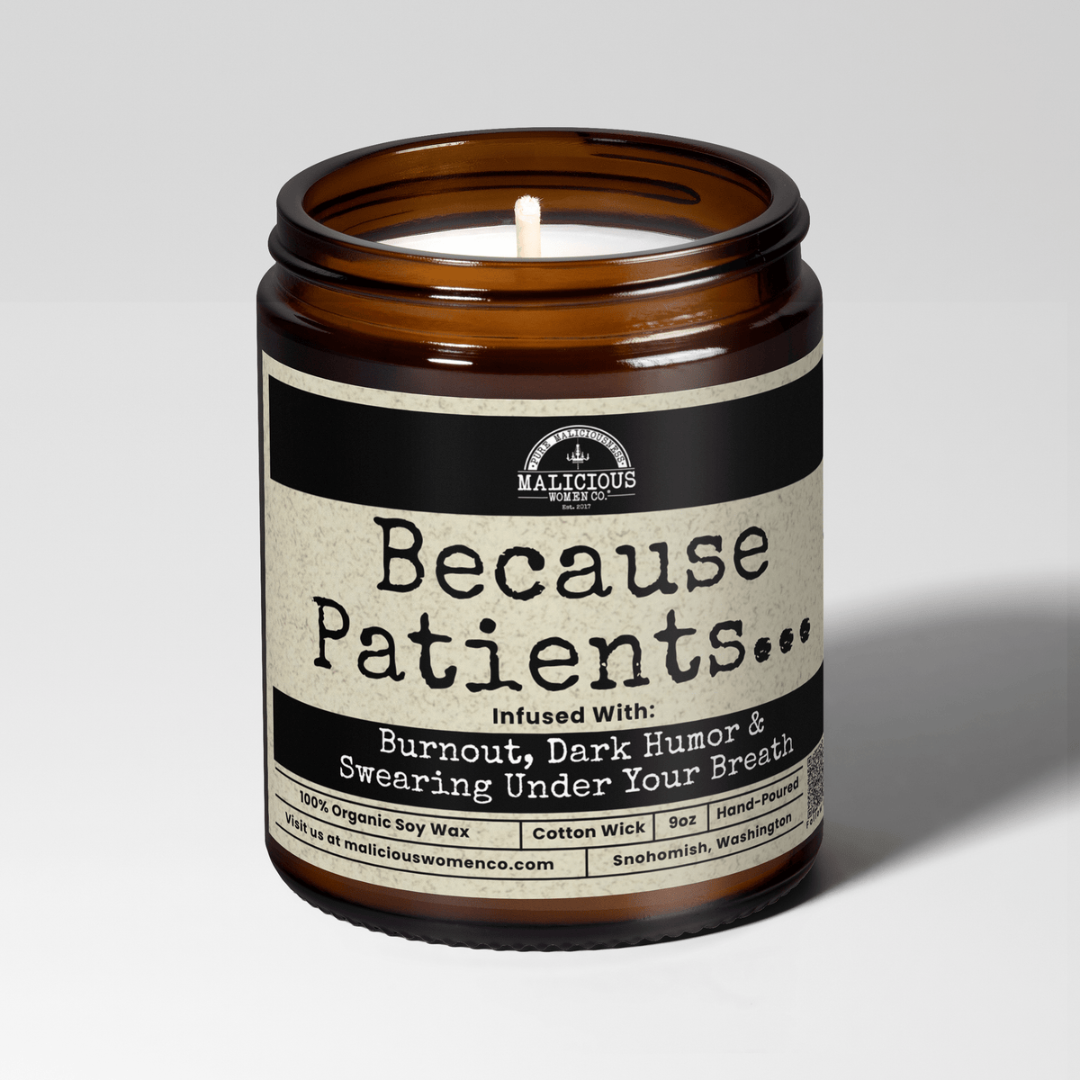 Because Patients... | Scent: Verbena Sandalwood | 9oz Work Candle | Malicious Women Co