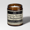 Brains Beauty Badassery | Scent: Rebel Rose | 9oz Funny Candle | Malicious Women Co