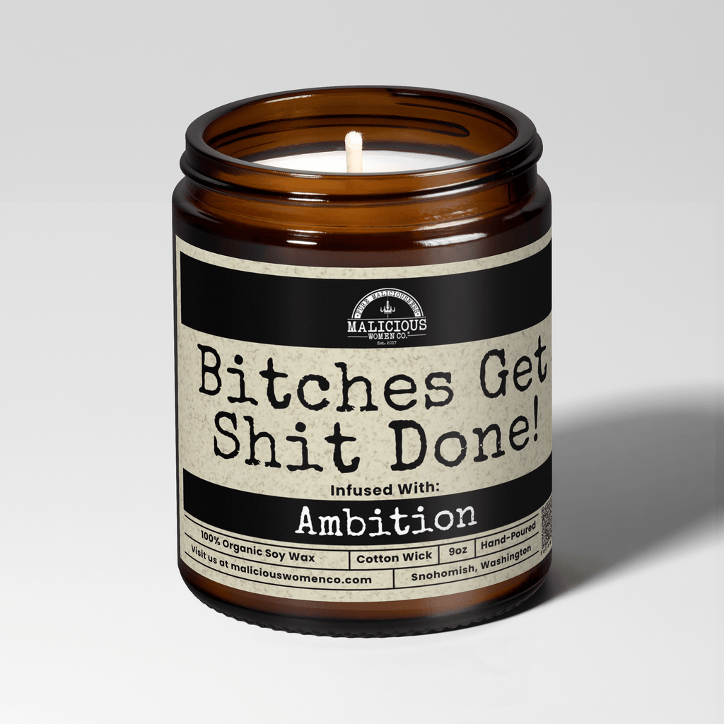 B*tches Get Sh*t Done | Scent: Fresh Baked Bread | 9oz Funny Candle | Malicious Women Co