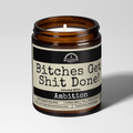 B*tches Get Sh*t Done | Scent: Fresh Baked Bread | 9oz Funny Candle | Malicious Women Co
