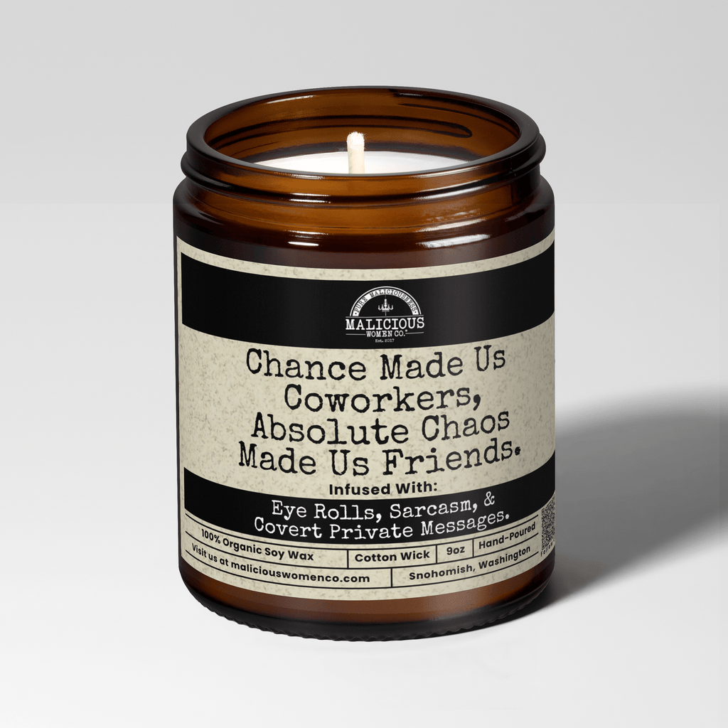 Chance Made Us Co-workers | Scent: Take A Hike | 9oz Work Candle | Malicious Women Co