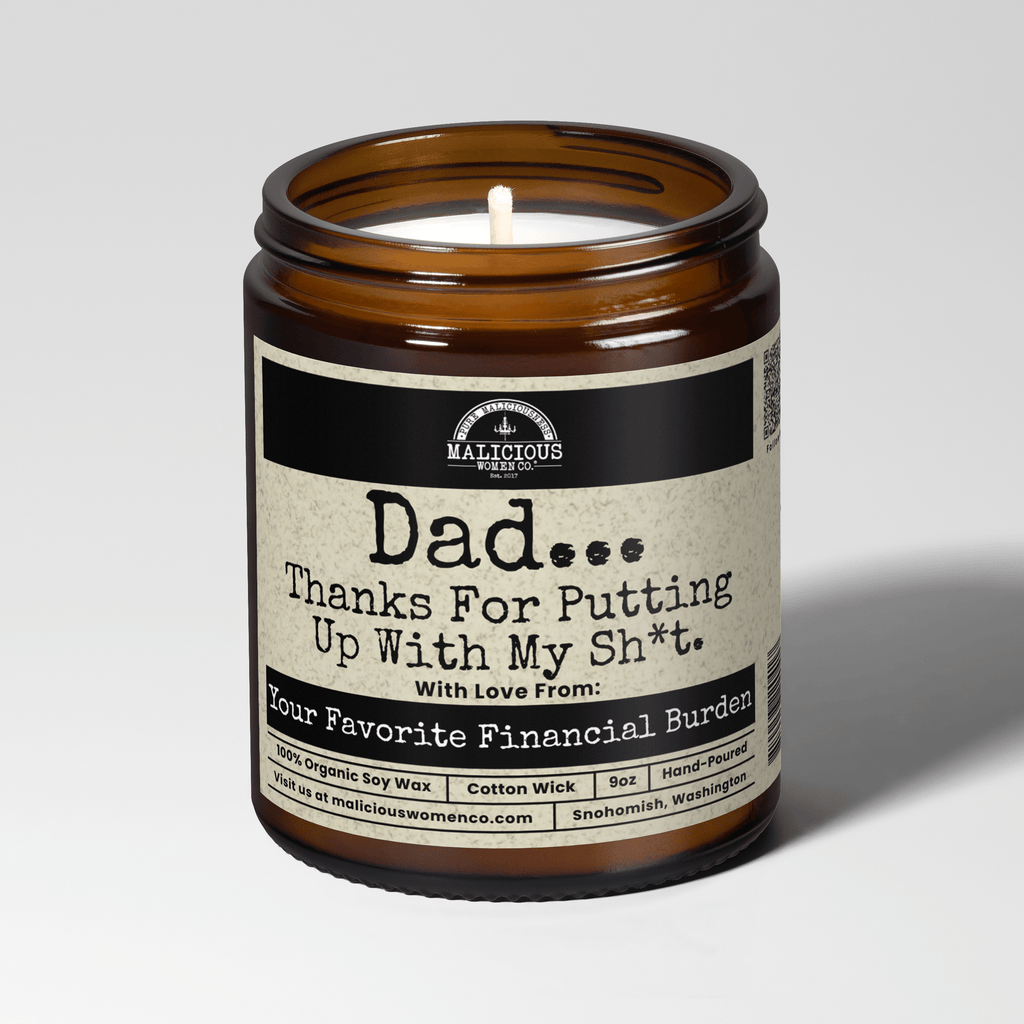 Dad... Thanks For Putting Up With My Sh*t | Scent: Butter Pecan Crunch | 9oz Family Candle | Malicious Women Co