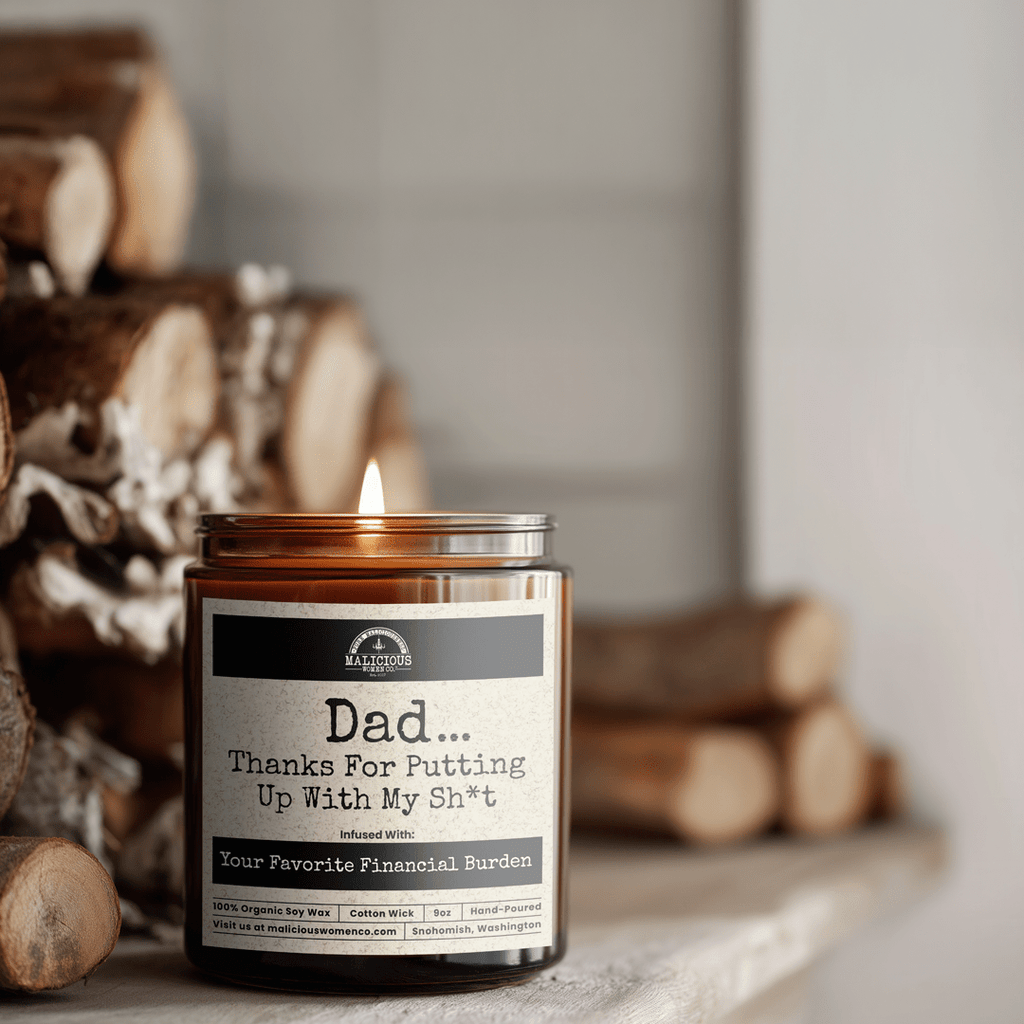 Dad... Thanks For Putting Up With My Sh*t | Scent: Butter Pecan Crunch | 9oz Family Candle | Malicious Women Co
