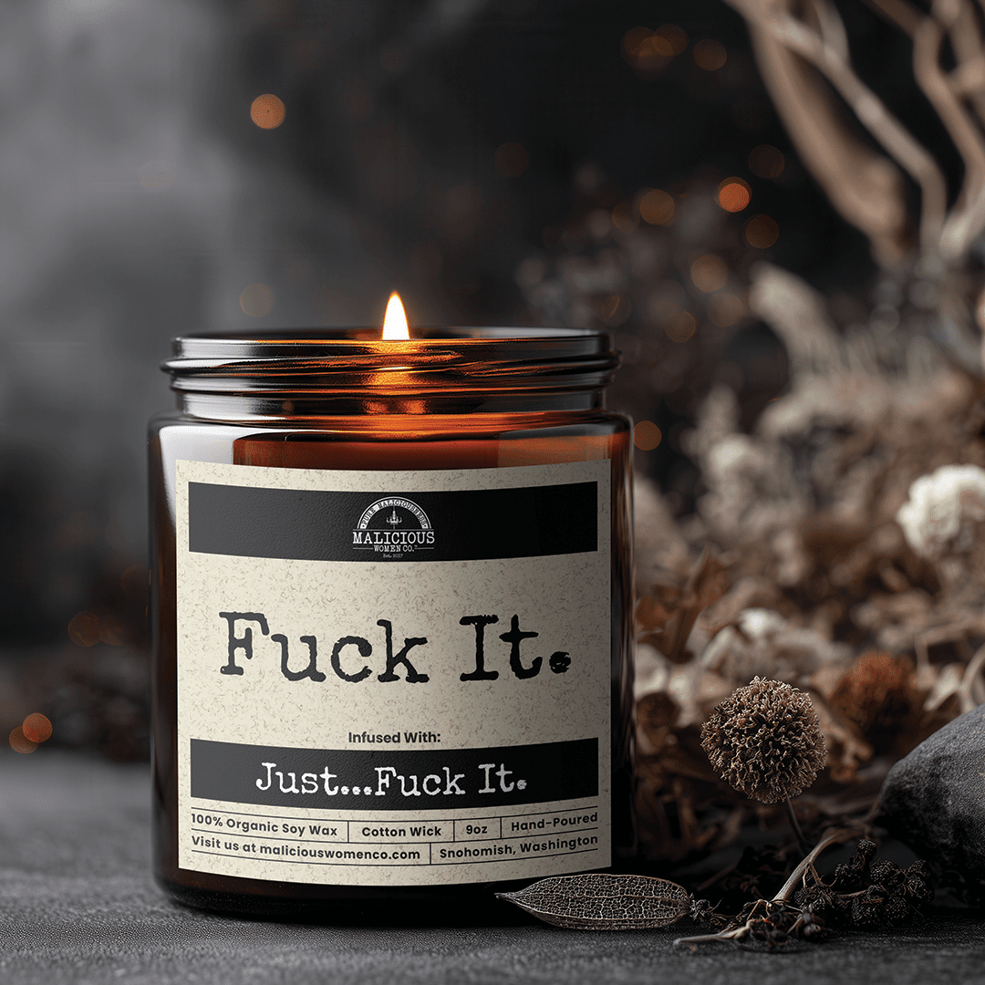 F*ck It | Scent: Sugared Pine | 9oz Funny Candle | Malicious Women Co