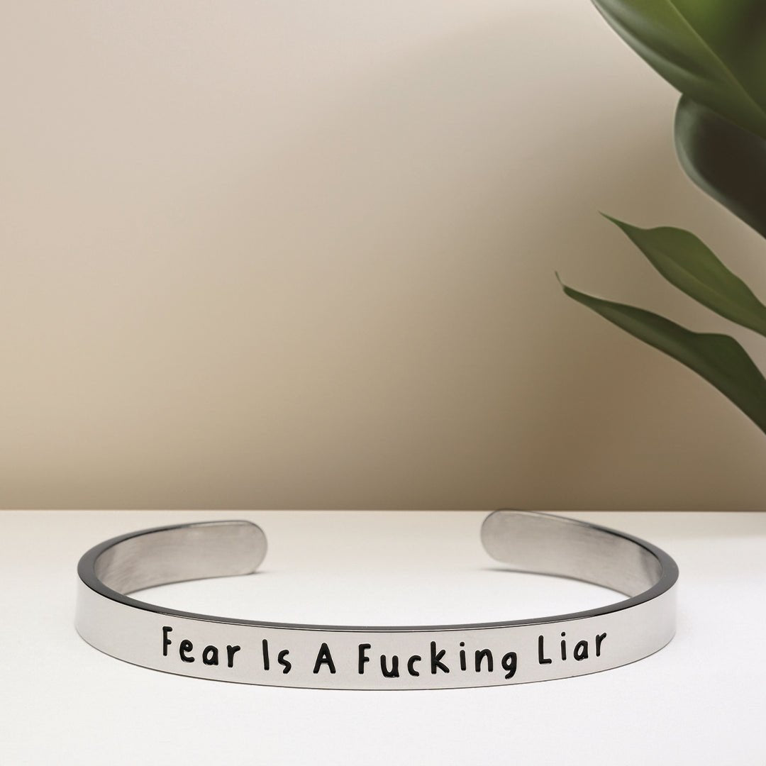 Fear Is A Fucking Liar - Polished Stainless Steel Bangle Bracelet