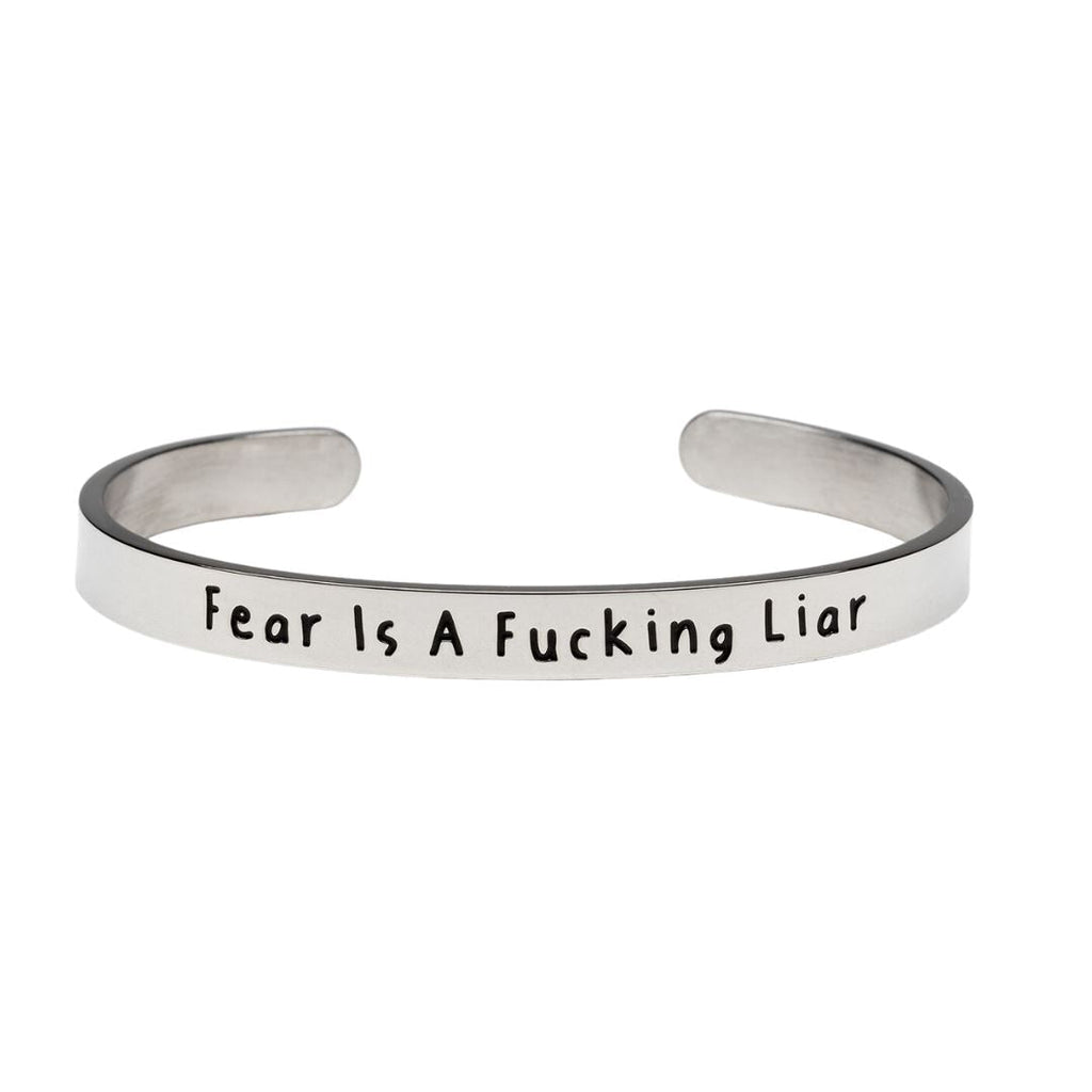 Fear Is A Fucking Liar - Polished Stainless Steel Bangle Bracelet