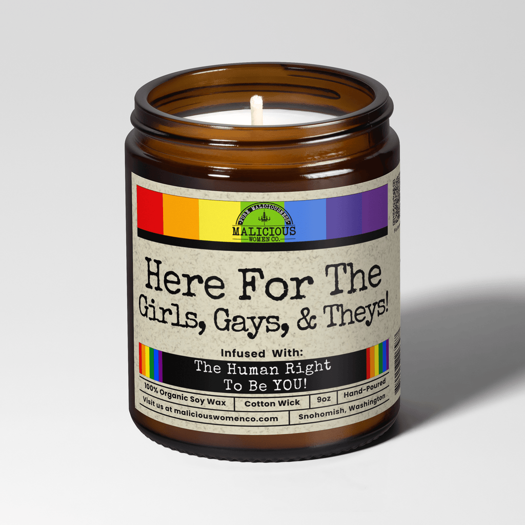 Here For the Girls, Gays, & Theys | Scent: Rebel Rose | 9oz Political Candle | Malicious Women Co