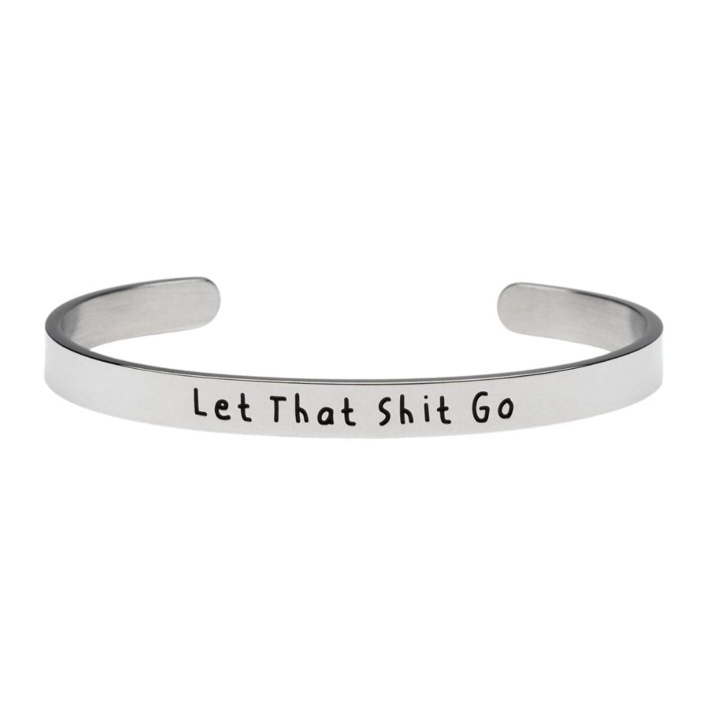 Let That Shit Go - Bangle Bracelet
