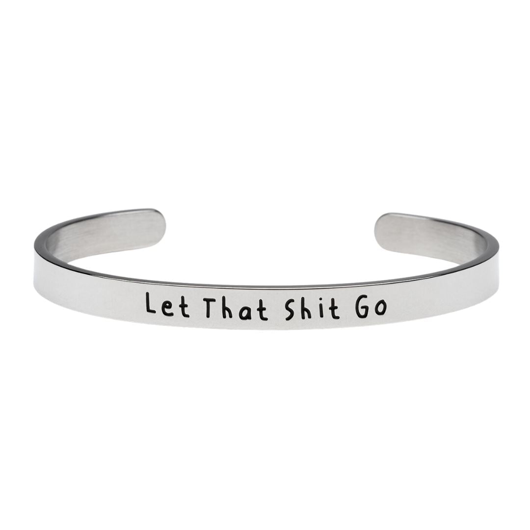 Let That Shit Go - Bangle Bracelet