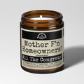 Mother Fn Homeowners | Scent: Jasmine & Eucalyptus | 9oz Funny Candle | Malicious Women Co