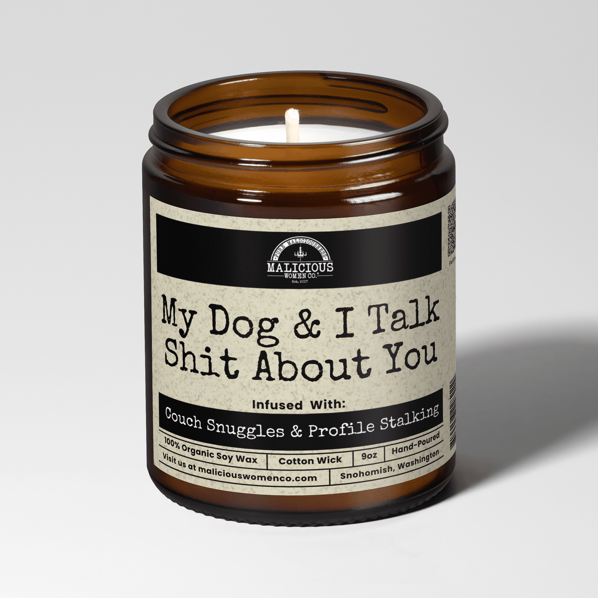 My Dog & I Talk Sh*t About You | Scent: Sugared Pine | 9oz Funny Candle | Malicious Women Co