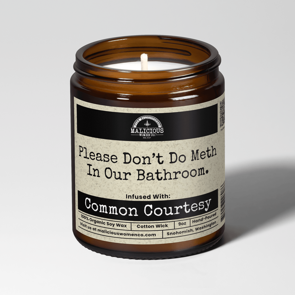 Please Don't Do Meth In Our Bathroom | Scent: Apricot Freesia | 9oz Funny Candle | Malicious Women Co