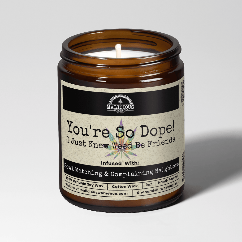 You're So Dope! I Just Knew We*d Be Friends | Scent: Frooty Loops | 9oz Bestie Candle | Malicious Women Co